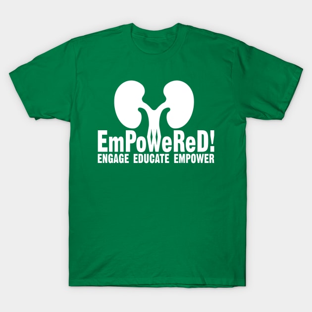 Epowered Renal TShirt T-Shirt by DailyHemo